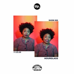 Up. Radio Show #66 featuring Hourglass