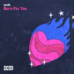 sreft. - Burn For You (Extended Mix)