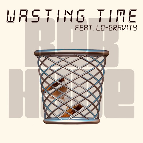 Wasting Time (feat. Lo-Gravity)