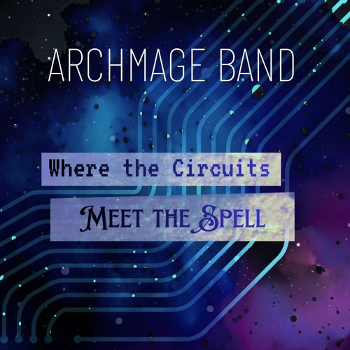 Where the Circuits Meet the Spell [Open Collab Playlist]