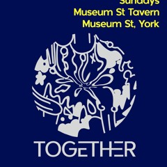 Together @ Museum Street Tavern 26.11.23