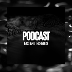 PODCAST FAST AND TECHNOUS