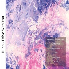 Hune - Drive With You ( Ket Robinson Remix )