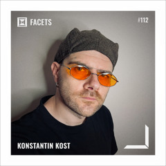 FACETS Podcast #112: Konstantin Kost