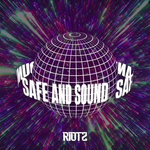 RIOTZ - Safe And Sound