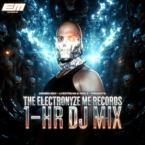 Demien Sixx - Electronyze Me Records 1hr DJ Set