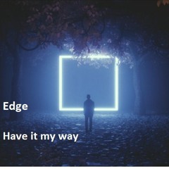 Have it my way