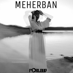 FORLOUD - MEHERBAN