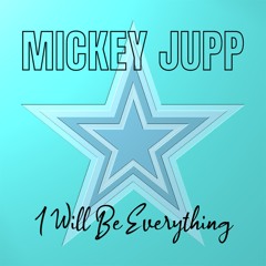 I Will Be Everything