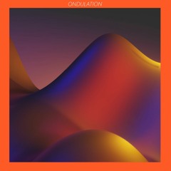 Ondulation - Ondulation