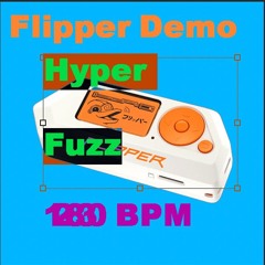 HyperFuzz (Flipper demo tape)