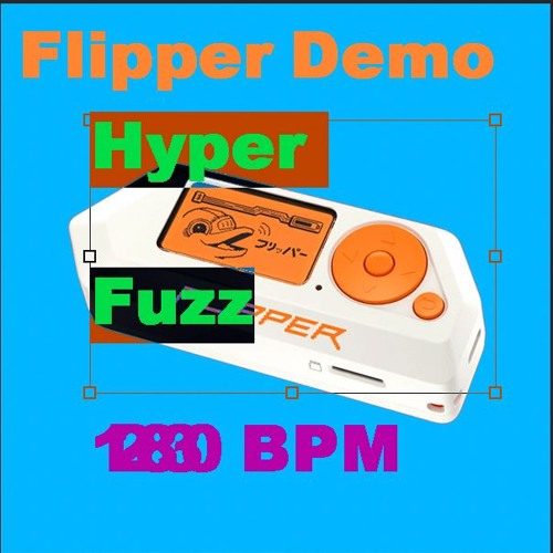 HyperFuzz (Flipper demo tape)