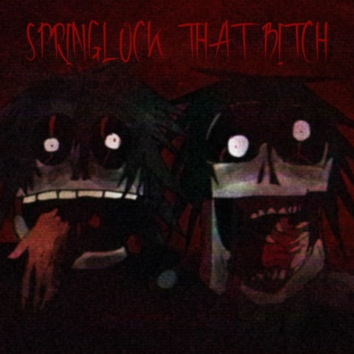 SPRINGLOCK THAT BITCH w/RAMPAGE [OHBATS]