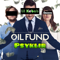 ÖRESUS OLJEFONDET 2020 LIL KEBAB PSYKLIR BOOTLEG