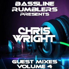 Bassline Rumblers Presents 'Guest Mixes' Vol 4 - Chris Wright