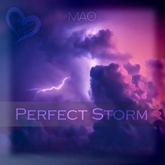 MAO - Perfect Storm