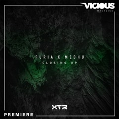 PREMIERE: Furia X Medhu - Closing Up (Club Mix) [XTR Records]