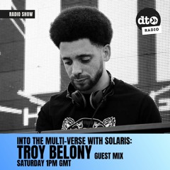 Into the Multi-Verse with Solaris Records: Troy Belony Guest Mix