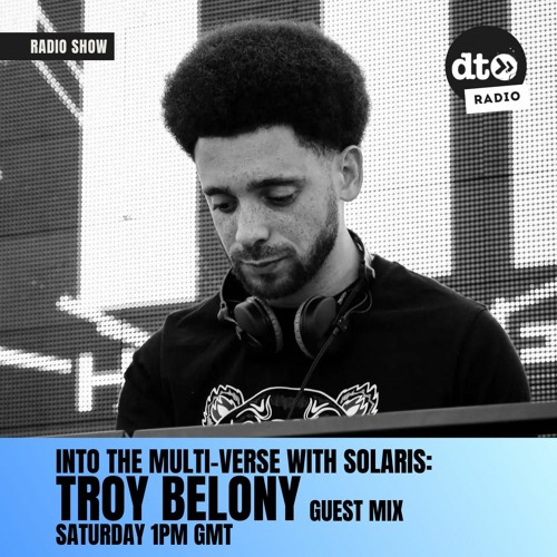 Into the Multi-Verse with Solaris Records: Troy Belony Guest Mix