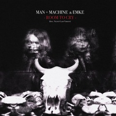 PREMIERE: MAN + MACHINE & EMKE - ROOM TO CRY [ISTGKT01]