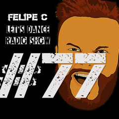 Felipe C - Let's Dance Radio Show #77