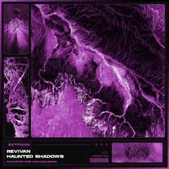 REVIVAN - Haunted Shadows [EXTFD029] FREE DL