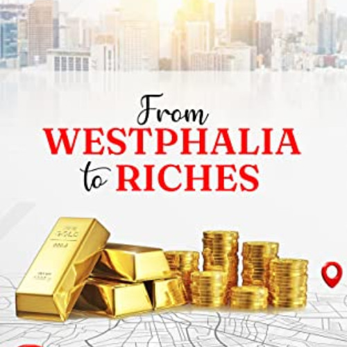 download EPUB ✉️ From Westphalia to Riches by  Valbert Bryan EBOOK EPUB KINDLE PDF