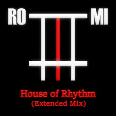 RoMi - House of Rhythm (Extended Mix)
