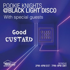 BLD 2nd August 2021 with Pookie Knights & Good Custard