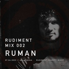 002 Ruman- Rudiment Podcast
