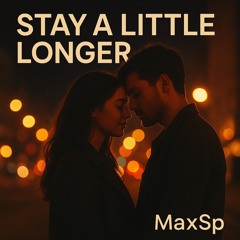 Stay A Little Longer