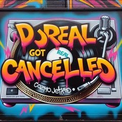 DJ Real Got Cancelled (beat. BIGfoot BEATS)