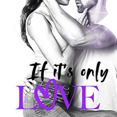 [VIEW] KINDLE 📒 If It's Only Love (The Boys of Jackson Harbor Book 6) by  Lexi Ryan