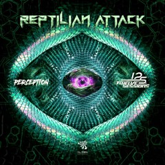 Twelve Sessions & Perception - Reptilian Attack Out now!