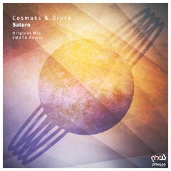 Cosmaks & Druce - Saturn (EMATA Remix)
