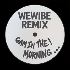 6 in the morning ft. nate dogg (wewibe remix)