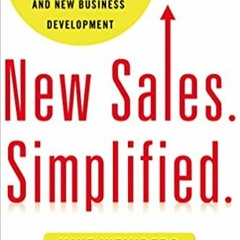 Books⚡️Download❤️ New Sales. Simplified.: The Essential Handbook for Prospecting and New Business De