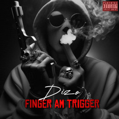 Finger am Trigger (prod. by Dizo Beatz)