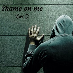 Shame On Me