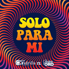 Solo para Mí (feat. Cachas de Oro)