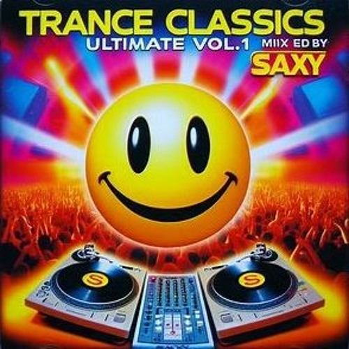 Stream SAxY | Listen to Trance Classics Ultimate Vol.1-10 playlist