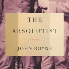 [[ The Absolutist by John Boyne