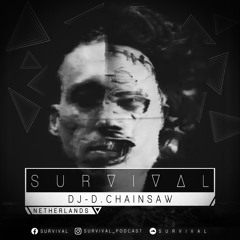 SURVIVAL Podcast #130 by DJ-D.Chainsaw