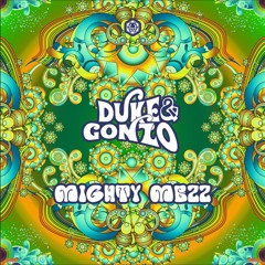 Duke & Gonzo - Mighty Mezz (OUT NOW on Maharetta Rec)