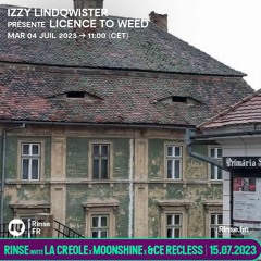 Izzy Lindqwister presents Licence To Weed - 04 Juillet 2023