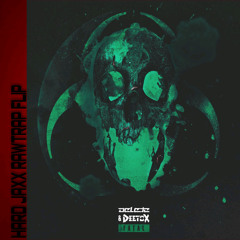 Delete_&_Deetox_-_Fatal_(Hard_Jaxx_Rawtrap_Flip)