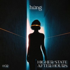 Hửng #2 - Higher State After Hours | Progressive House & Melodic Techno Live Set