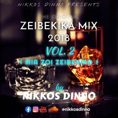 ZEIBEKIKO MIX 2018 VOL. 2 [ MIA ZOI ZEIBEKIKO ] | Ελληνικά Ζεϊμπέκικα | by NIKKOS D.