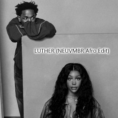 LUTHER (NEUVMBR Afro Edit) *filtered* [BUY = FREE DL]