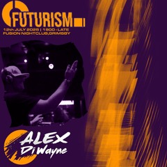 Alex Di Wayne - Futurism (Fusion GRIMSBY)